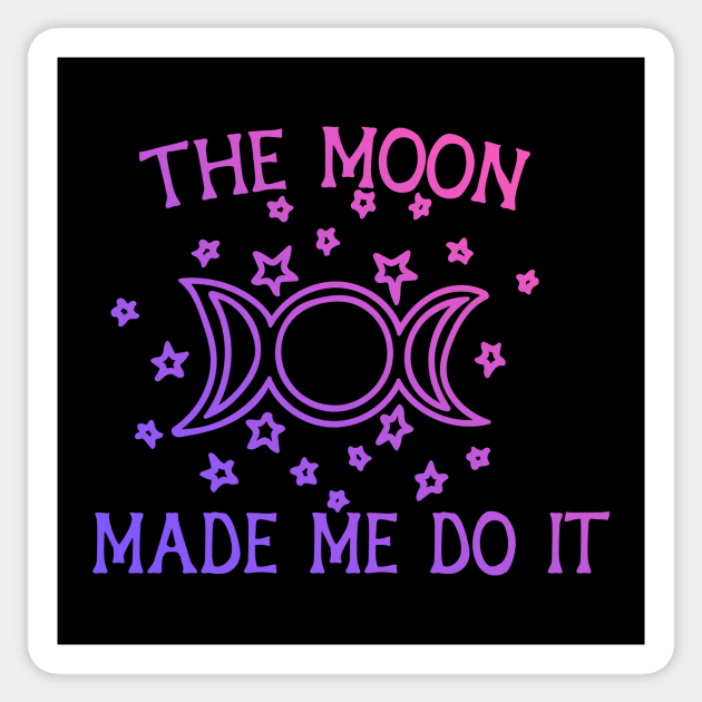 The Moon Made me do it Sticker by bubbsnugg